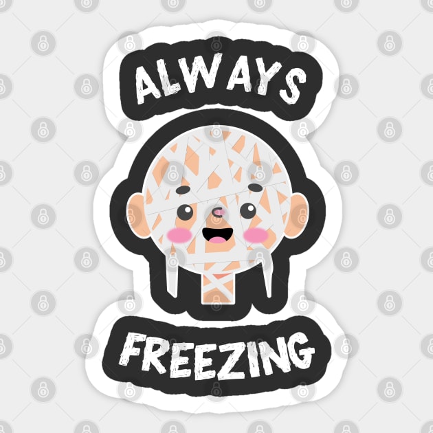 Always Freezing Cute Kawaii Mummy Sticker by MedleyDesigns67